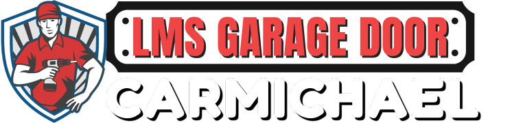 LMS Garage Door Repair Carmichael